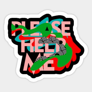 Please Help Me TYPOGRAPHY-Tshirt Sticker